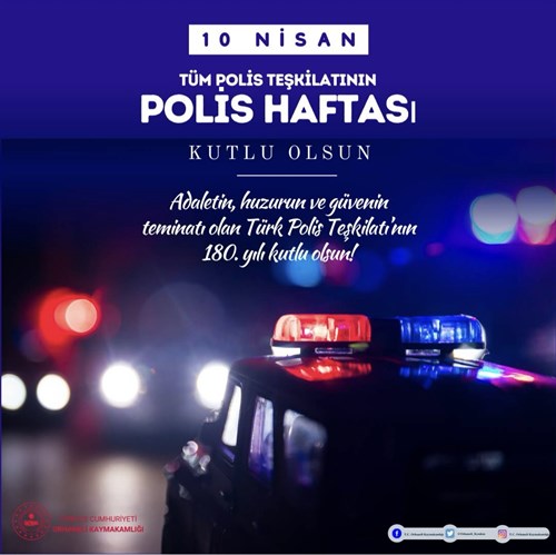 Kaymakamımız Sn. Muhammed Furkan TUNA' nın “Türk Polis Teşkilatı’nın 180. Kuruluş Yıl Dönümü ve 10 Nisan Polis Haftası” Mesajı